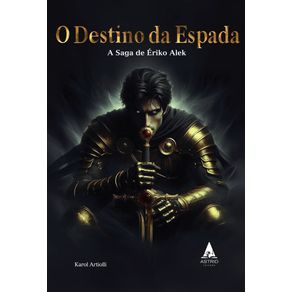 O-DESTINO-DA-ESPADA--A-SAGA-DE-ERIKO-ALEK