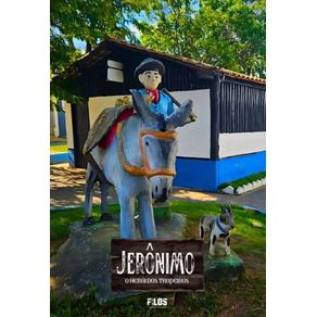 Jeronimo---Heroi-dos-Tropeiros