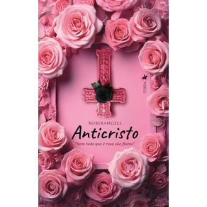 Anticristo--Nem-tudo-que-e-rosa-sao-flores