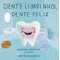Dente-Limpinho,-Dente-Feliz