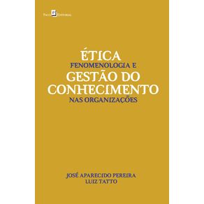 Etica-Fenomenologia-e-Gestao-do-Conhecimento-nas-Organizacoes