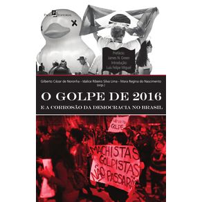 O-golpe-de-2016-e-a-corrosao-da-democracia-no-Brasil