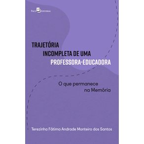 Trajetoria-incompleta-de-uma-professora-educadora