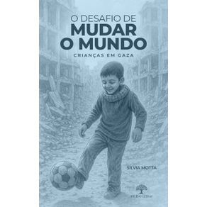 O-desafio-de-mudar-o-mundo---Criancas-em-Gaza