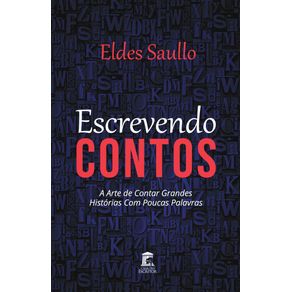 Escrevendo-Contos--A-arte-de-contar-grandes-historias-com-poucas-palavras