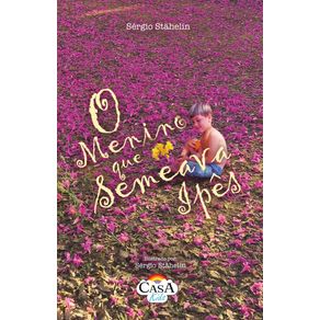 O-Menino-que-Semeava-Ipes