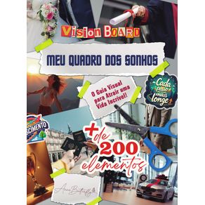 Meu-Quadro-dos-Sonhos:-O-guia-visual-para-atrair-uma-vida-incrivel!