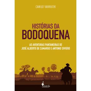 Historias-da-Bodoquena--As-aventuras-pantaneiras-de-Jose-Alberto-de-Camargo-e-Antonio-Siviero