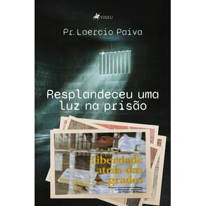 Resplandeceu-uma-luz-na-prisao