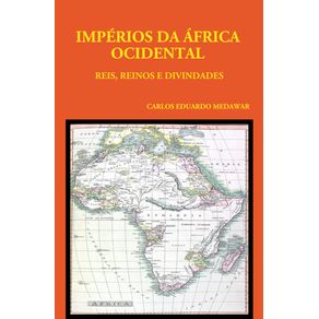 OS-IMPERIOS-DA-AFRICA-OCIDENTAL--Reis-Reinos-e-Divindades