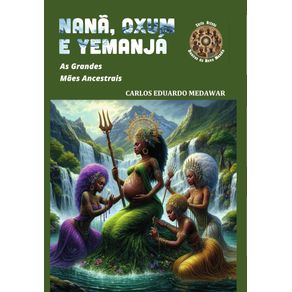NANA-OXUM-E-YEMANJA--As-Grandes-Maes-Ancestrais
