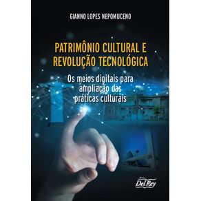 Patrimonio-Cultura-e-Revolucao-Tecnologica---Meios-Digitais-para-Ampliacao-Praticas-Culturais