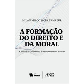 A-Formacao-do-Direito-e-da-Moral:-E-Reflexos-no-Julgamento-do-Comportamento-Humano