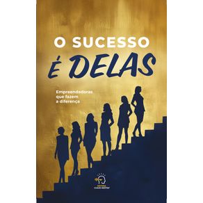 O-sucesso-e-delas:-empreendedoras-que-fazem-a-diferenca