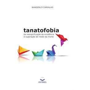 Tanatofobia:-Da-ressignificacao-da-existencia-a-superacao-do-medo-da-morte