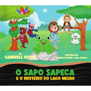 O-Sapo-Sapeca-e-o-misterio-do-lago-negro-