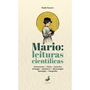 Mario--leituras-cientificas--Astronomia-—-Fisica-—-Quimica-—-Zoologia-—-Botanica-—-Mineralogia-—-Geologia-—-Geografia