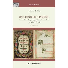 Os-leigos-e-o-poder--irmandades-leigas-e-politica-colonizadora-em-Minas-Gerais