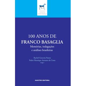 100-anos-de-Franco-Basaglia--memorias-indagacoes-e-analises-brasileiras