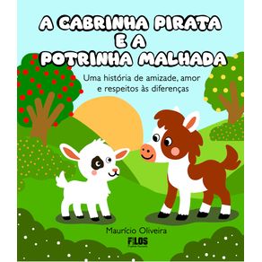 A-cabrinha-Pirata-e-a-potrinha-malhada--uma-historia-de-amizade-amor-e-respeitos-as-diferencas