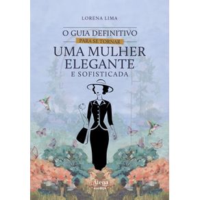 O-guia-definitivo-para-se-tornar-uma-mulher-elegante-e-sofisticada