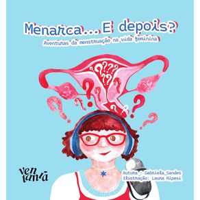Menarca...-E-depois?-aventuras-da-menstruacao-na-vida-feminina