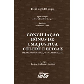 Conciliacao-Bonus-de-uma-Justica-Celere-e-Eficaz--Mediacao-Por-Meio-da-Justica-Restaurativa
