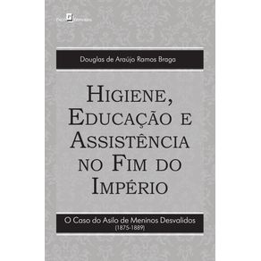 Higiene-Educacao-e-Assistencia-no-Fim-do-Imperio