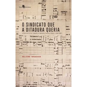 O-Sindicato-Que-a-Ditadura-Queria