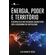 Energia-poder-e-territorio