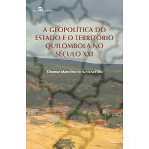 A-Geopolitica-do-Estado-e-o-Territorio-Quilombola-no-Seculo-XXI