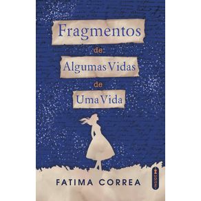 Fragmentos-de-Algumas-Vidas-de-Uma-Vida