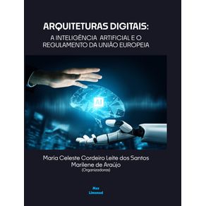 ARQUITETURAS-DIGITAIS--A-INTELIGENCIA-ARTIFICIAL-E-O-REGULAMENTO-DA-UNIAO-EUROPEIA