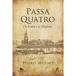 Passa-Quatro---os-Feitos-e-os-Malfeitos