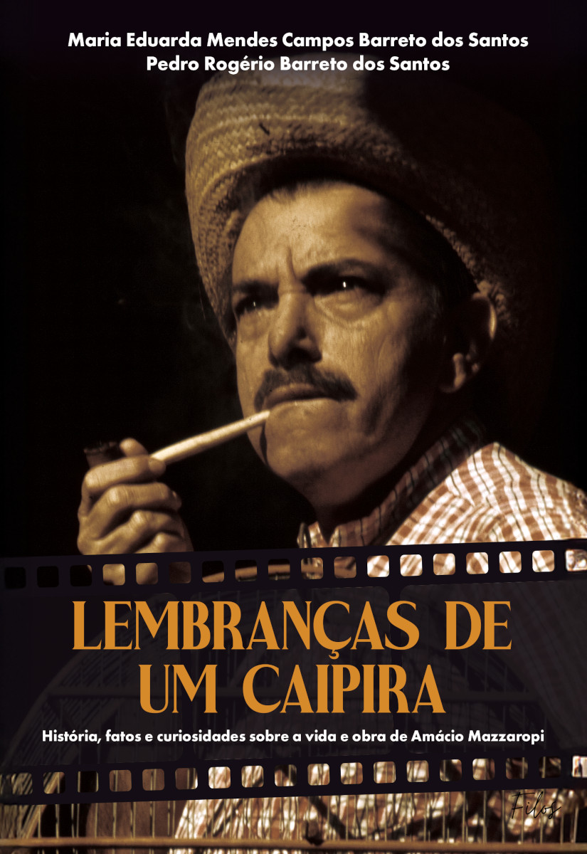 Capa do livro Lembranças de um caipira: História, fatos e curiosidades da vida e obra de Amácio Mazzaropi