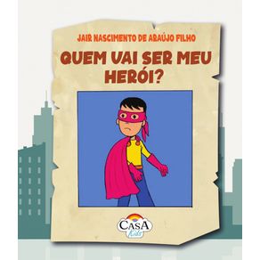 Quem-vai-ser-meu-heroi-
