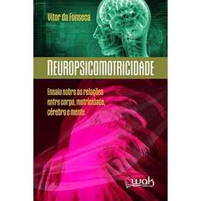Neuropsicomotricidade---Ensaios-sobre-as-relacoes-entre-o-corpo