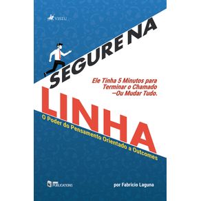 Segure-na-Linha--O-Poder-do-Pensamento-Orientado-a-Outcomes