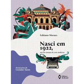 Nasci-em-1922-ano-da-Semana-de-Arte-Moderna