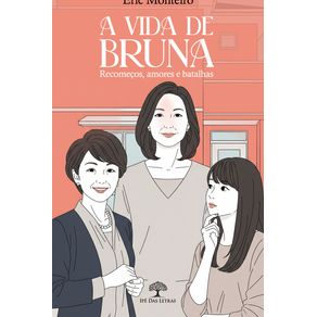 A-vida-de-Bruna---Recomecos-amores-e-batalhas