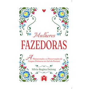 Mulheres-fazedoras--a-manutencao-e-a-preservacao-da-lingua--polonesa-no-Sul-do-Parana