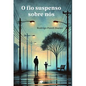 O-fio-suspenso-sobre-nos-