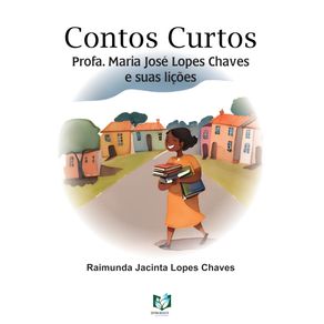 Contos-Curtos--Prof.a-Maria-Jose-Lopes-Chaves-e-suas-licoes-