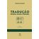 Traducao:-historia,-teorias-e-metodos