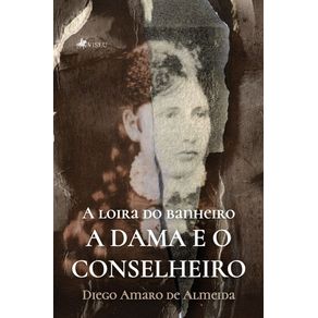 A-loira-do-banheiro--A-dama-e-o-conselheiro--