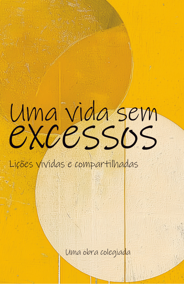 Capa do livro Uma vida sem excessos: lições vividas e compartilhadas