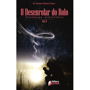 O-desenrolar-do-rolo--Panorama-Ministerial--Vol.-2