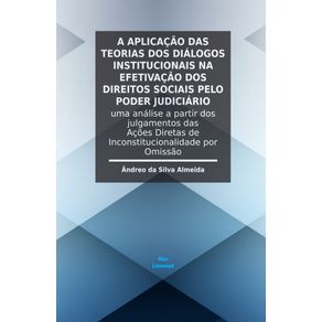 A-Aplicacao-das-Teorias-dos-Dialogos-Institucionais-na-Efetivacao-dos-Direitos-Sociais-pelo-Poder-Judiciario
