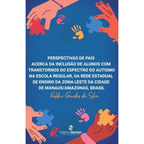 Perspectivas-de-pais-acerca-da-inclusao-de-alunos-com-Transtornos-do-Espectro-do-Autismo-naescola-regular-da-Rede-Estadual-de-Ensino-da-Zona-Leste-da-Cidade-de-Manaus-Amazonas-Brasil