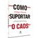 Como-suportar-o-caos--1010-